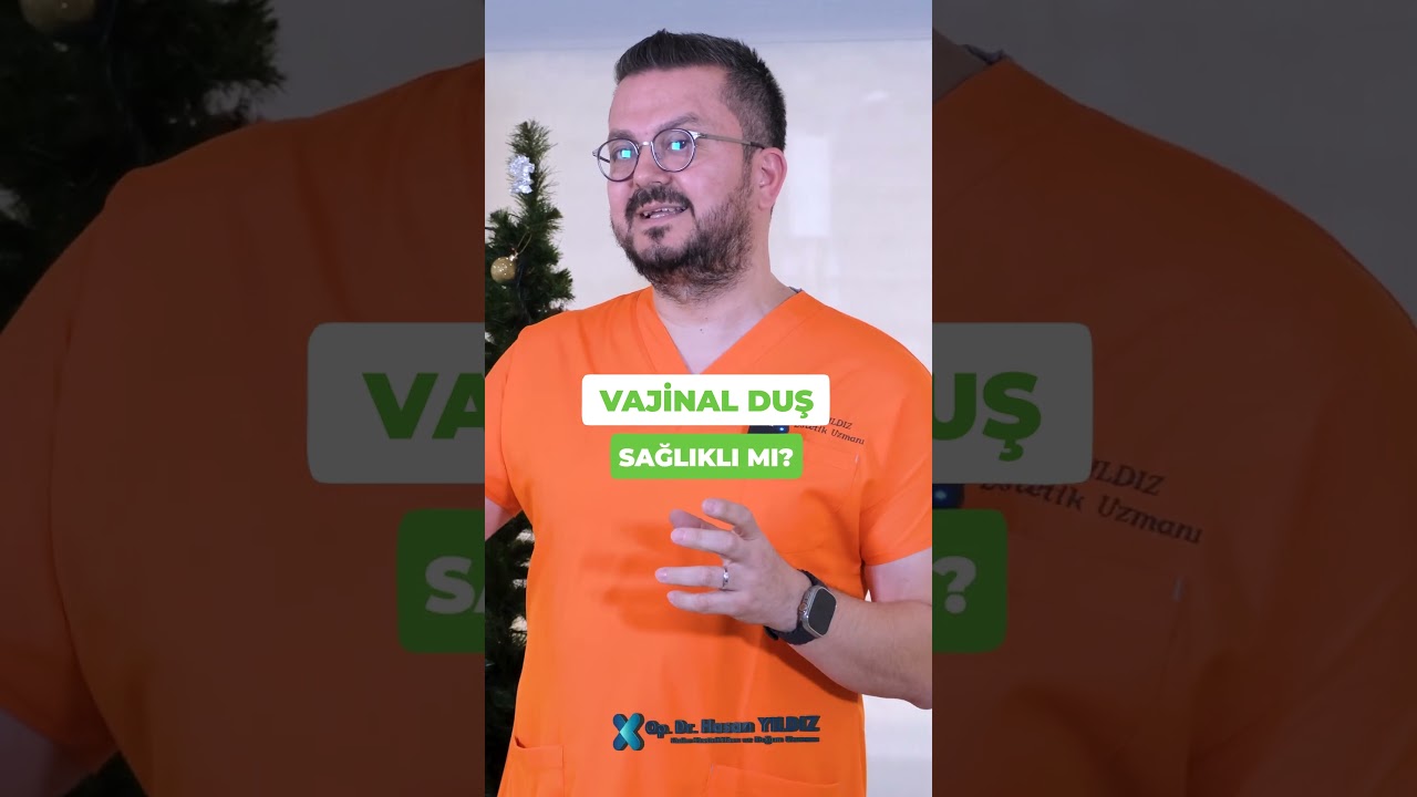 Vajinal Duş Yapmak Sağlıklı Mıdır? | Op.Dr. Hasan YILDIZ